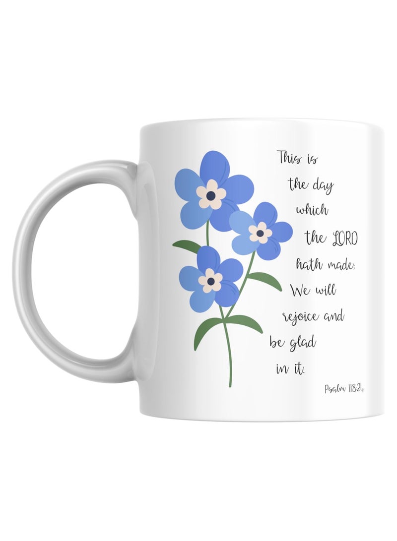 Coffee Mug This Is The Day, KJV Psalms 118, Decorative Christian Gift