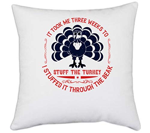 UDNAG White Polyester Turkey It Took me Three Weeks to Stuff The Turkey I Stuffed it Through The Beak Pillow Cover 16 Inch X 16 Inch