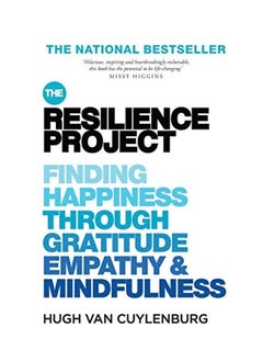 The Resilience Project: Finding Happiness Through Mindfulness, Gratitude and Empathy