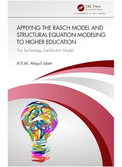 Applying the Rasch Model and Structural Equation Modeling to Higher Education: The Technology Satisfaction Model - pzsku/Z2DA79CBBEAD441F5284AZ/45/_/1740557290/1c34e1e0-770f-431f-a2b2-6f878ec9b9ba