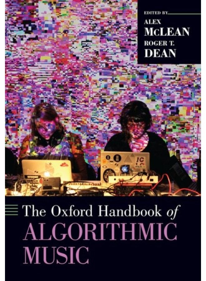 The Oxford Handbook of Algorithmic Music - Paperback
