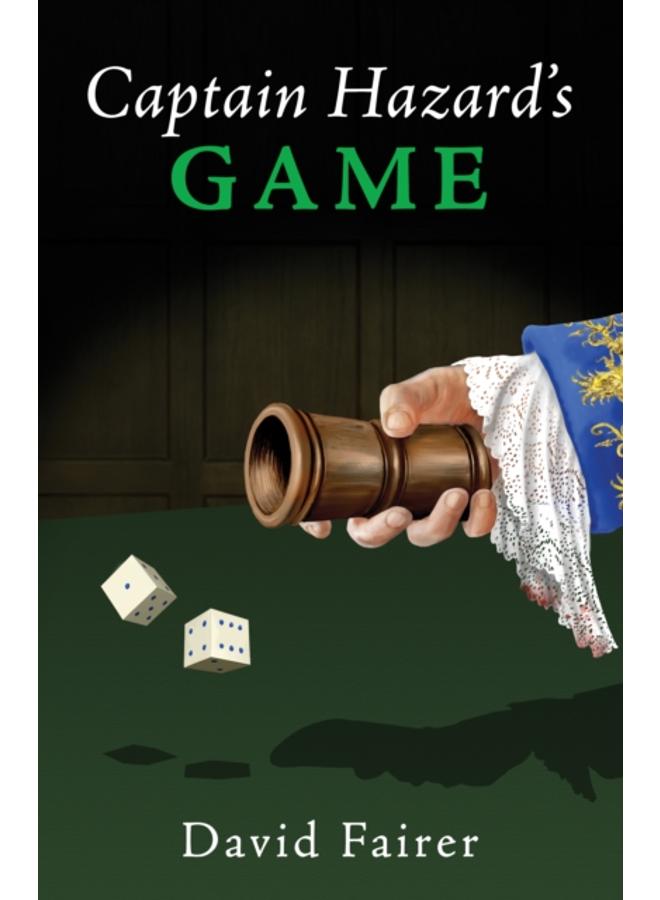 Captain Hazard's Game : A Mystery of Queen Anne's London 