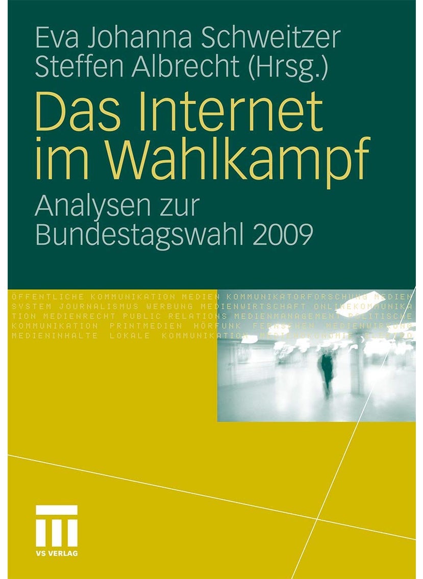 Das Internet im Wahlkampf: Analysen zur Bundestagswahl 2009 