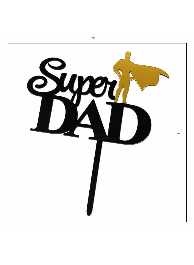 Super Dad Cake Topper – Gold & Black Acrylic Father’s Day Cake Decoration | Superhero Dad Theme Party Topper for Birthday, Dad Celebration Cake Decor - Image 2