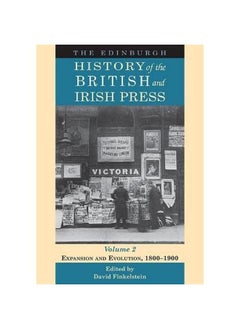 The Edinburgh History of the British and Irish Press: Expansion and Evolution, 1800-1900 (2)  - Image 1
