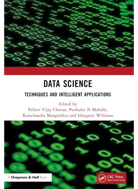 Data Science: Techniques and Intelligent Applications