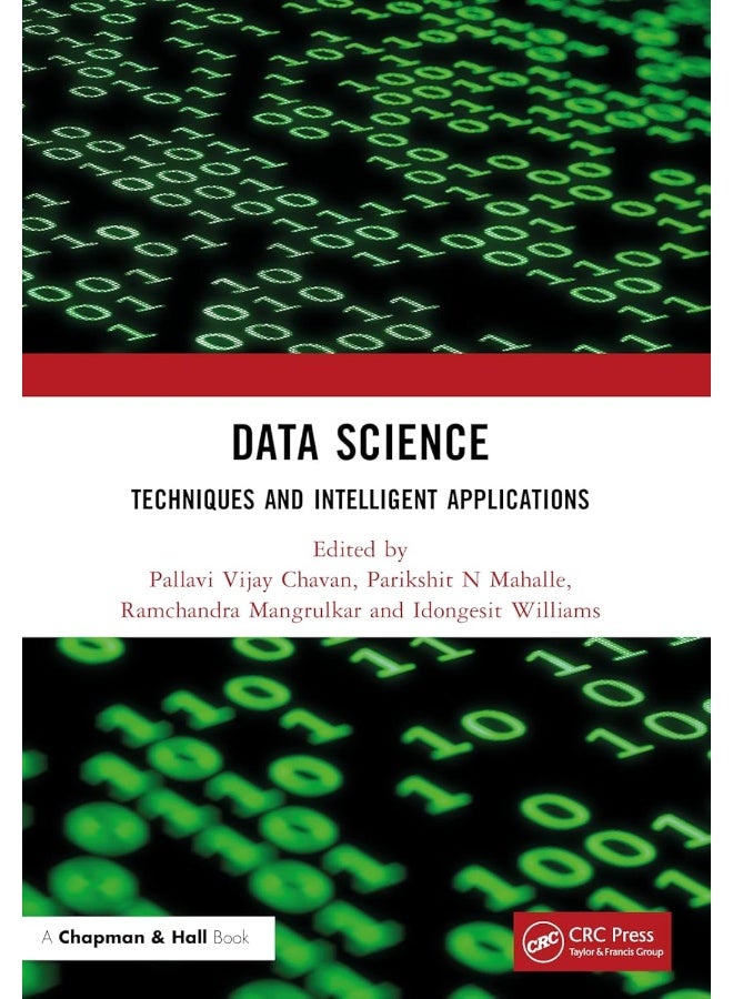 Data Science: Techniques and Intelligent Applications