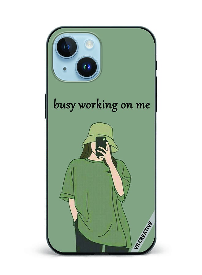 VR CREATIVE Protective Case Cover For Apple iPhone 15 Plus Busy Working On Me Design Multicolour - Image 1