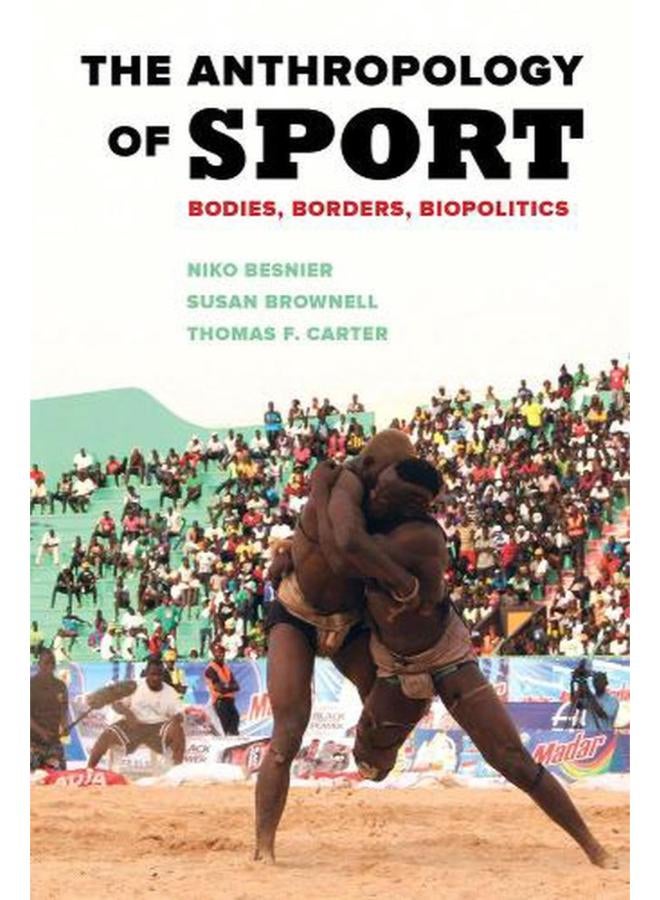 The Anthropology of Sport: Bodies, Borders, Biopolitics 