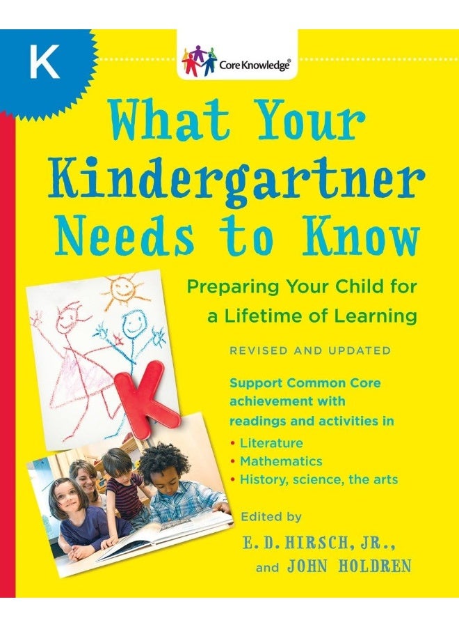 What Your Kindergartner Needs to Know (Revised and updated): Preparing Your Child for a Lifetime of Learning 