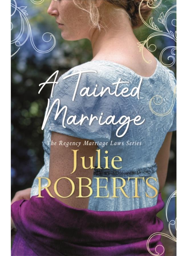 A Tainted Marriage : A captivating new Regency romance novel 