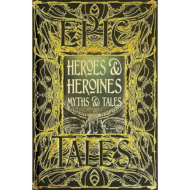 Heroes Heroines Myths Tales Epic Tales