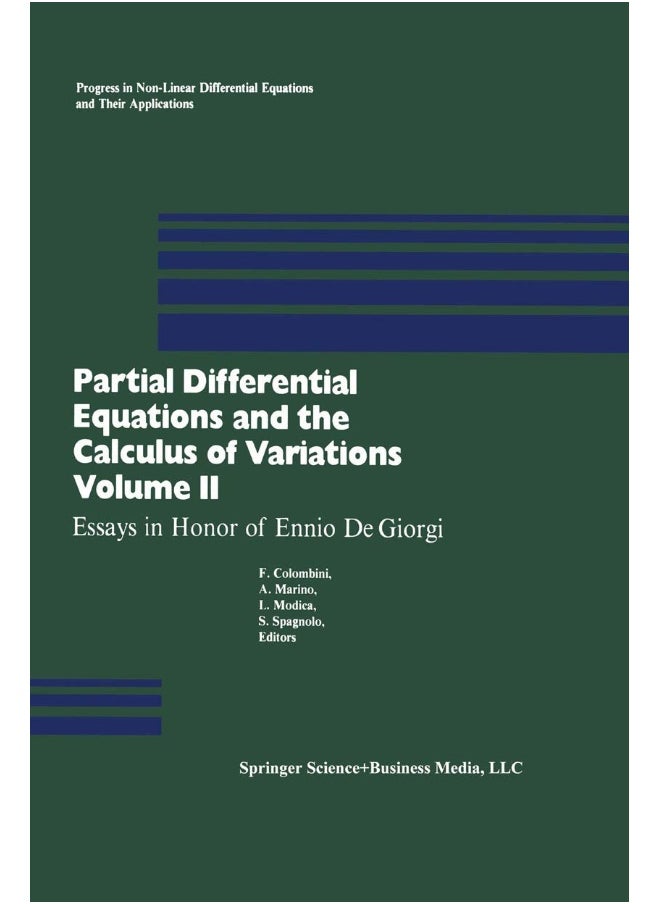 Partial Differential Equations and the Calculus of Variations: Essays in Honor of Ennio De Giorgi 