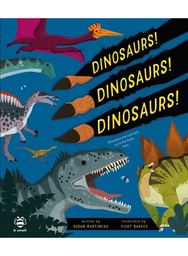Dinosaurs Dinosaurs Dinosaurs Dinosaurs are Cool and So is This Book Fact - Hardback