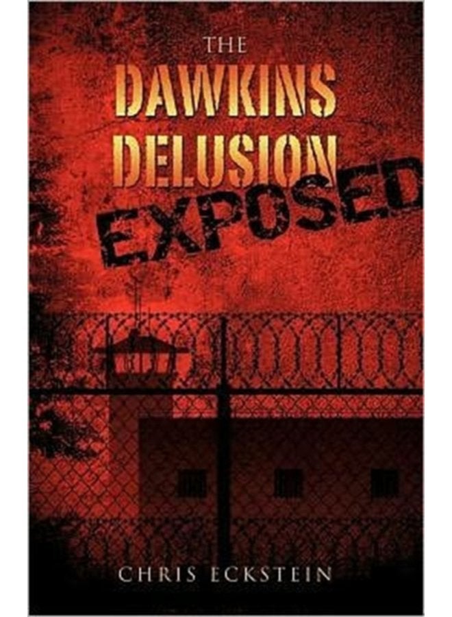 The Dawkins Delusion Exposed - Paperback