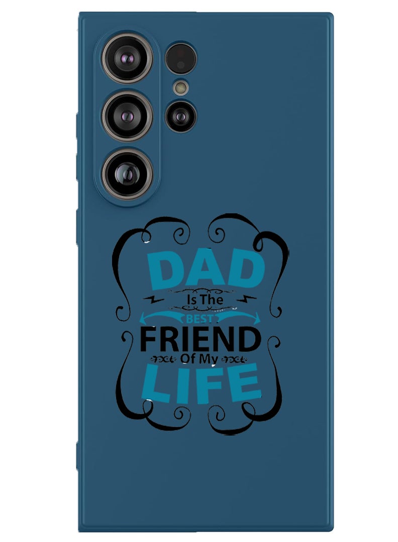 Theodor Protective Slim Fit Case Liquid Silicone Cover with Full Body Protection Anti-Scratch Shockproof Case For Samsung Galaxy S25 Ultra (Blue) - Dad is the best friend Black - Image 1