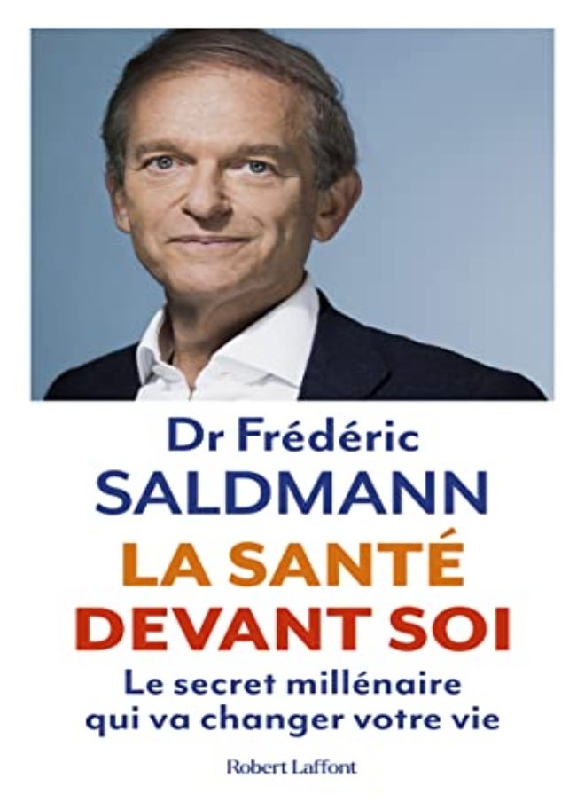 La Sante Devant Soi - Le Secret Millenaire Qui Va Changer Votre Vie 