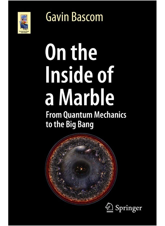 On the Inside of a Marble: From Quantum Mechanics to the Big Bang - pzsku/Z2DE536FD6F333CC1AB0CZ/45/_/1726052214/ad347136-ce32-4847-b331-ccb4c807513c