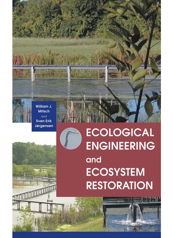 Ecological Engineering and Ecosystem Restoration