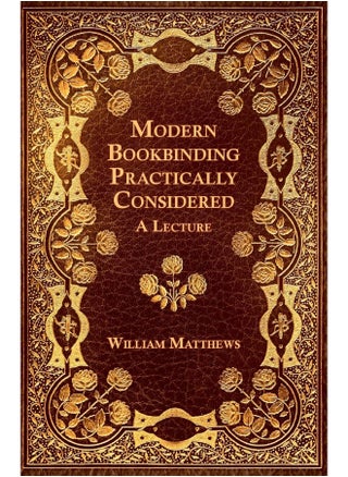 Modern Bookbinding Practically Considered - A Lecture - pzsku/Z2DE647AAEE6BF9EACBFFZ/45/1747922193/ae90c1db-b219-433a-8620-231f9b56585f