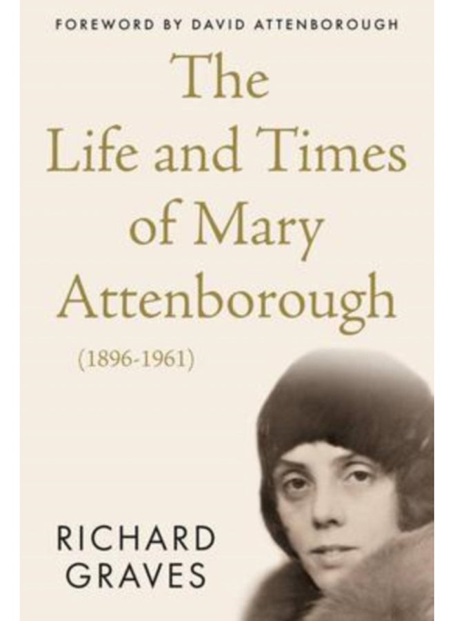 The Life and Times of Mary Attenborough (1896-1961)