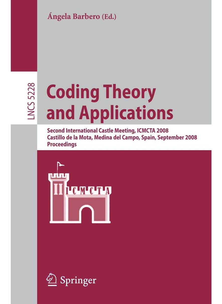 Coding Theory and Applications: 2nd International Castle Meeting, ISMCTA 2008, Castillo de la Mota, Medina del Campo, Spain, September 15-19, 2008, Proceedings 