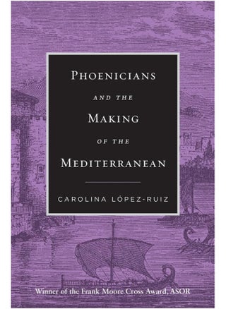 Phoenicians and the Making of the Mediterranean - pzsku/Z2DFDAE1D37F0BA325909Z/45/_/1726650171/f2c1c804-a599-4862-9cc9-c224cac3605f