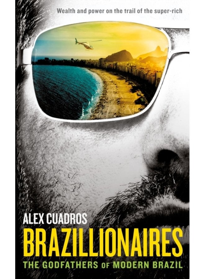 Brazillionaires The Godfathers of Modern Brazil - Paperback