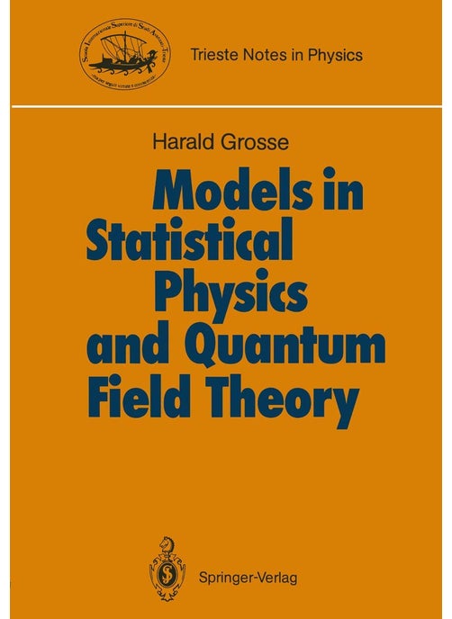 Models in Statistical Physics and Quantum Field Theory