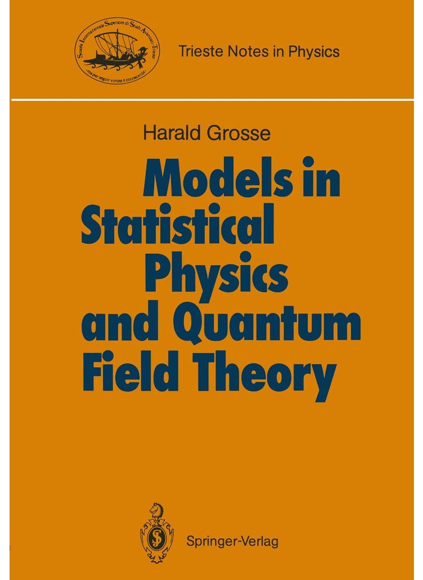 Models in Statistical Physics and Quantum Field Theory 