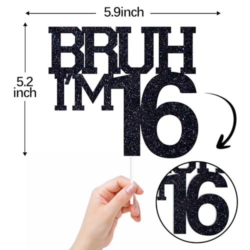ZACHAKO Black Glitter Bruh Im 16 Cake Topper Happy 16th BirthdayBro Im 16 Funny 16th Birthday Party Decorations Supplies - Image 5