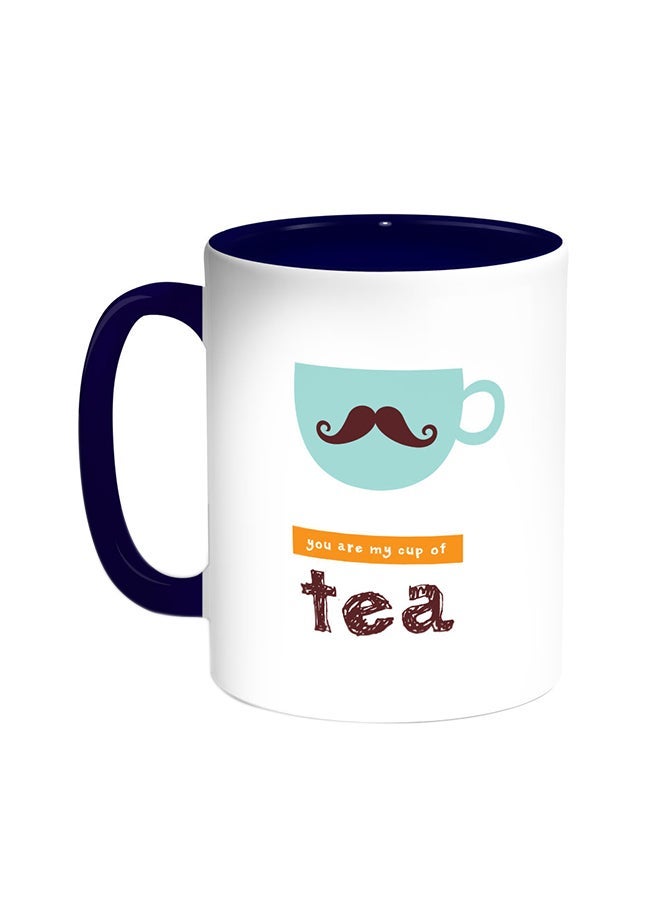 You Are My Cup Of Tea Printed Coffee Mug Blue/White 11ounce