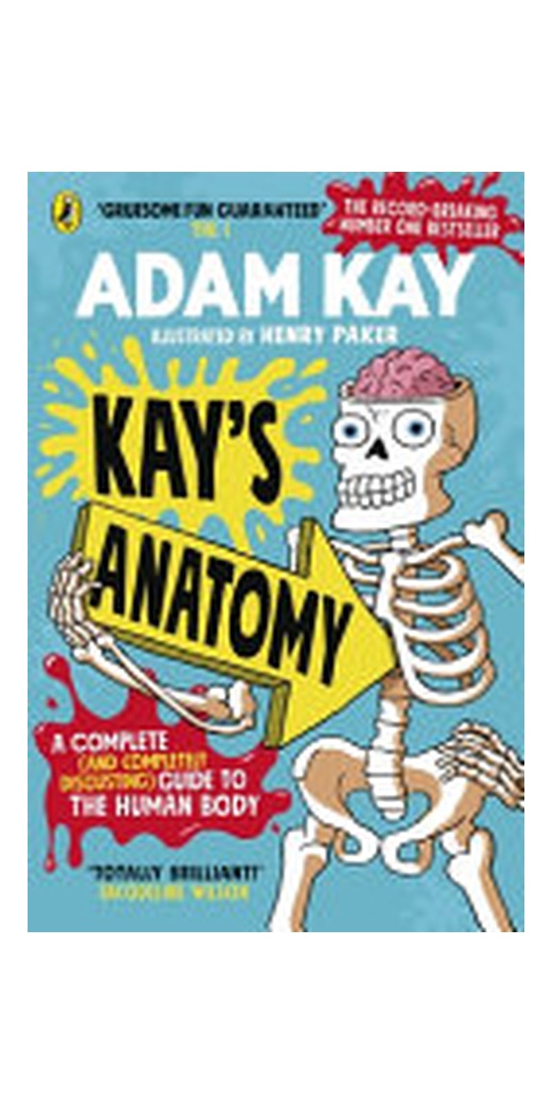 Kay's Anatomy: A Complete (and Completely Disgusting) Guide to the Human Body - Image 1