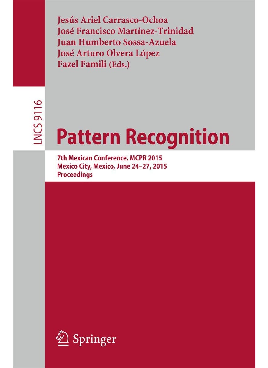 Pattern Recognition: 7th Mexican Conference, MCPR 2015, Mexico City, Mexico, June 24-27, 2015, Proceedings 