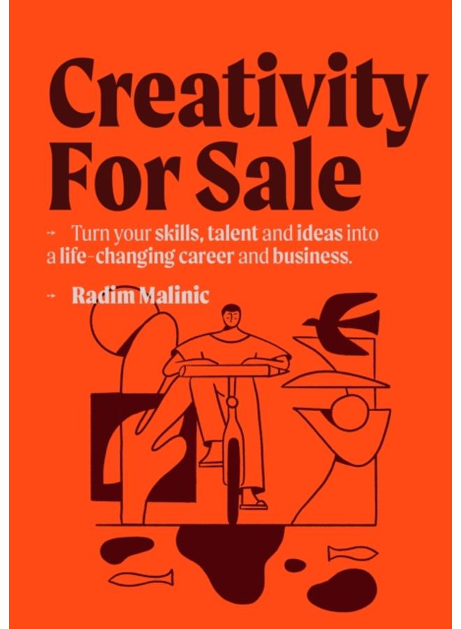 Creativity For Sale : How to start and grow a life-changing creative career and business 