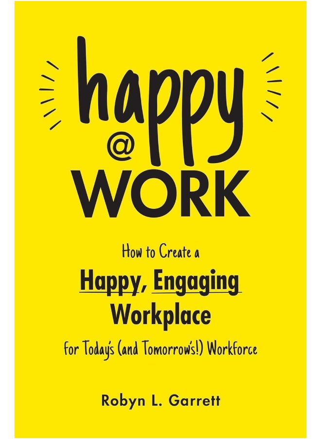 null - Happy at Work: How to Create a Happy, Engaging Workplace for Toda - Image 1