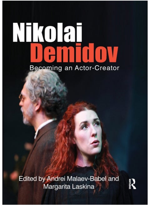 Nikolai Demidov : Becoming an Actor-Creator