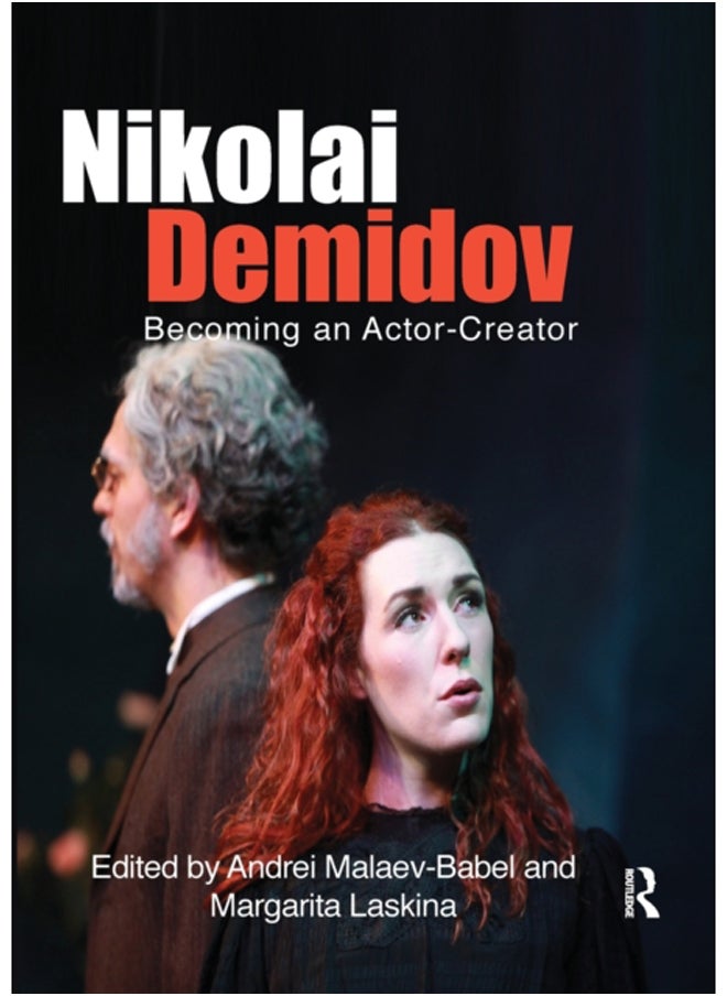 Nikolai Demidov : Becoming an Actor-Creator