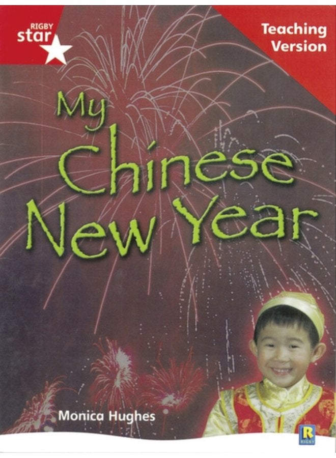 Rigby Star Non fiction Guided Reading Red Level My Chinese New Year Teaching Version - Paperback