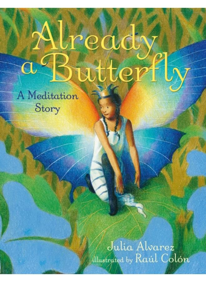 Already a Butterfly : A Meditation Story 