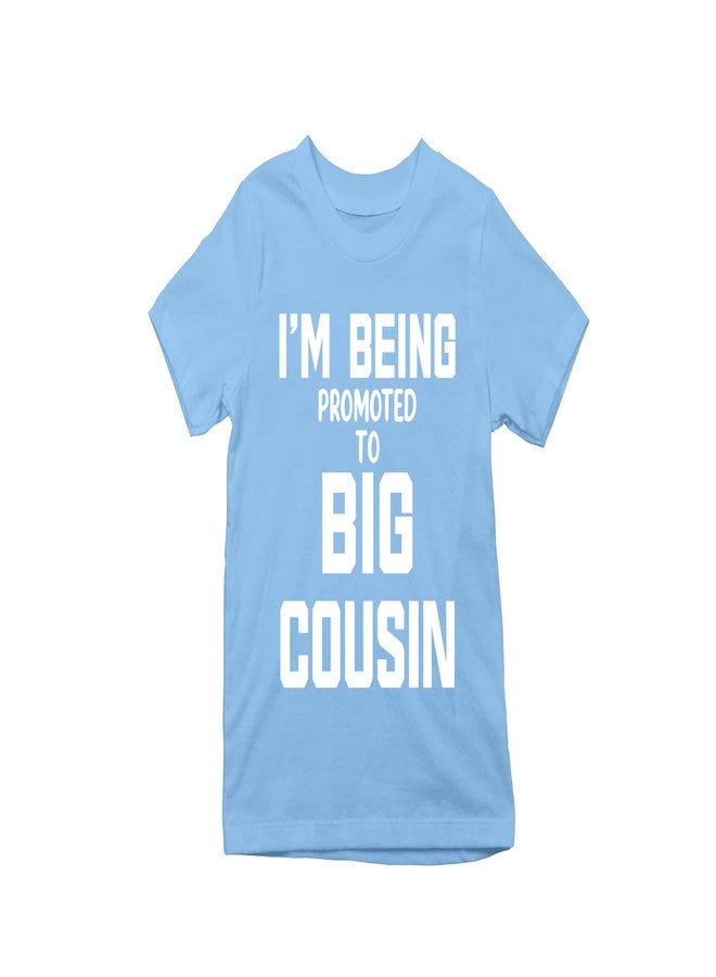 CBTwear Im Being Promoted to Big Cousin Funny Cute and Comfy Toddler T-Shirt - 2T, Blue - Image 1