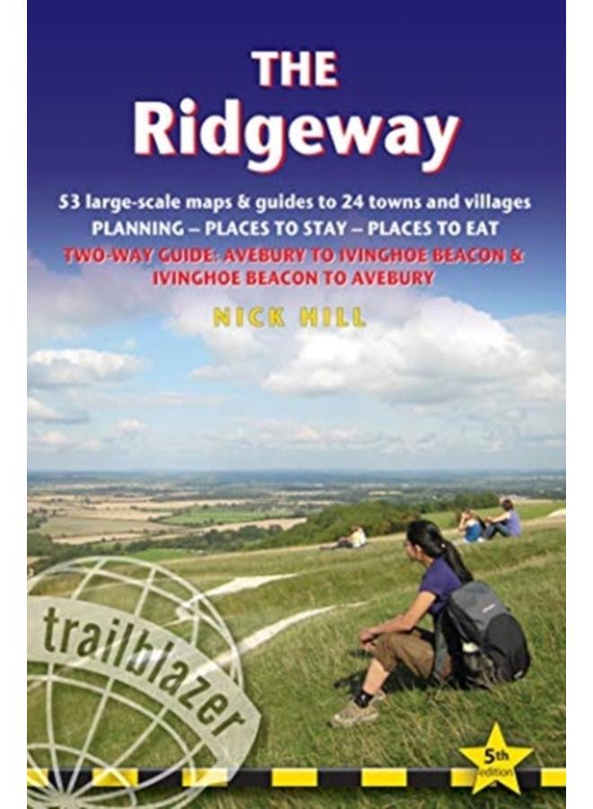 The Ridgeway (Trailblazer British Walking Guides) : 53 large-scale maps & guides to 24 towns and villages, Avebury to Ivinghoe Beacon and Ivinghoe Beacon to Avebury 