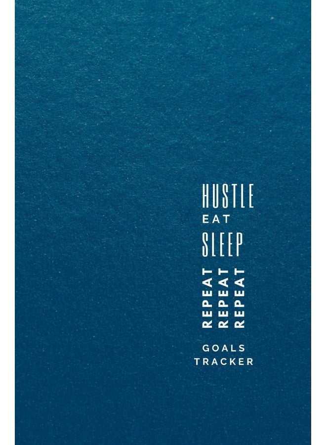 Hustle, Eat, Sleep, Repeat: Progress Tracker, Journal, Notebook to Get Things  - Image 1