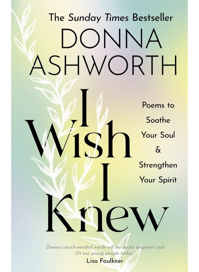 I Wish I Knew: Poems to Soothe Your Soul & Strengthen Your Spirit