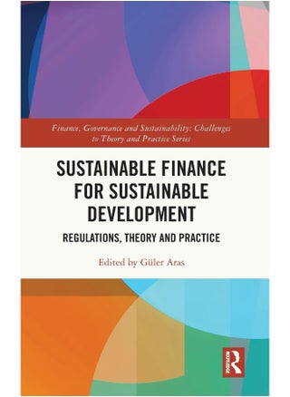 Routledge Sustainable Finance for Sustainable Development: Regulations, Theory and Practice - pzsku/Z2E4A20B182C2B5573621Z/45/_/1740557593/934e59bb-41c7-455e-8c2e-faa20568f153