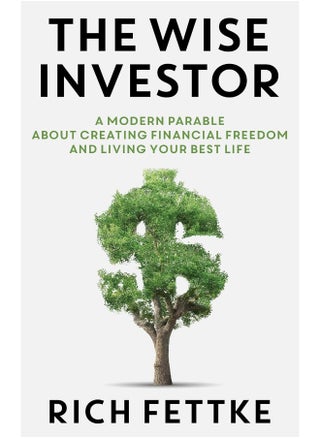 The Wise Investor: A Modern Parable about Creating Financial Freedom and Living Your Best Life - pzsku/Z2E5191DFCD189E5EB19DZ/45/_/1737571131/c4b08086-7062-440a-bfb4-4cf449d30d32