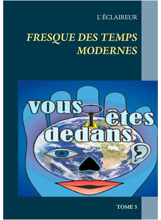 Fresque des temps modernes: Tome 3 