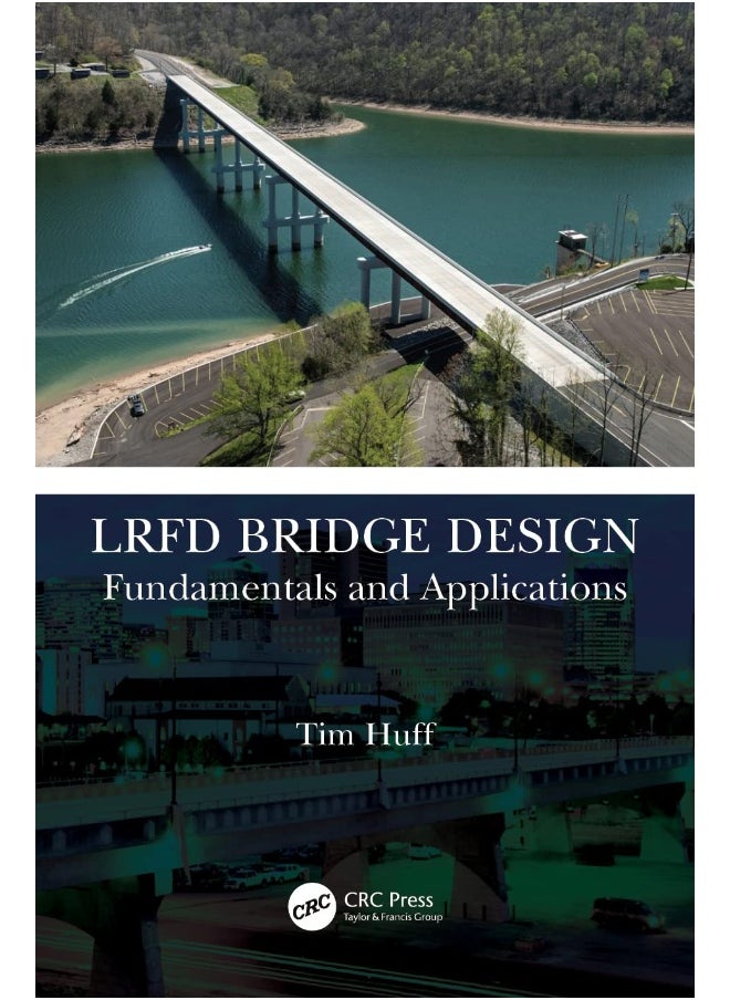 LRFD Bridge Design: Fundamentals and Applications 
