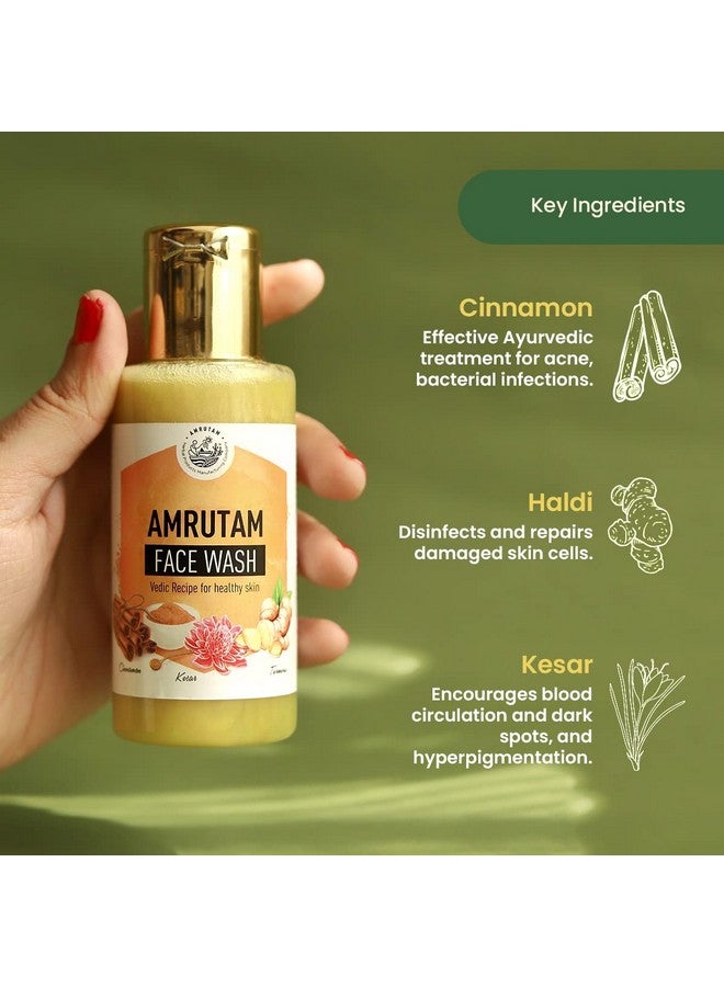 AMRUTAM Face Wash | Authentic Ayurvedic Face Cleanser with Cinnamon, Haldi & Kesar | Targets Acne, Scars, Dark Spots & Hyperpigmentation for Radiant, Youthful Skin | Natural Skin Care & Deep Nourishment Formula, 100 ml - Image 4