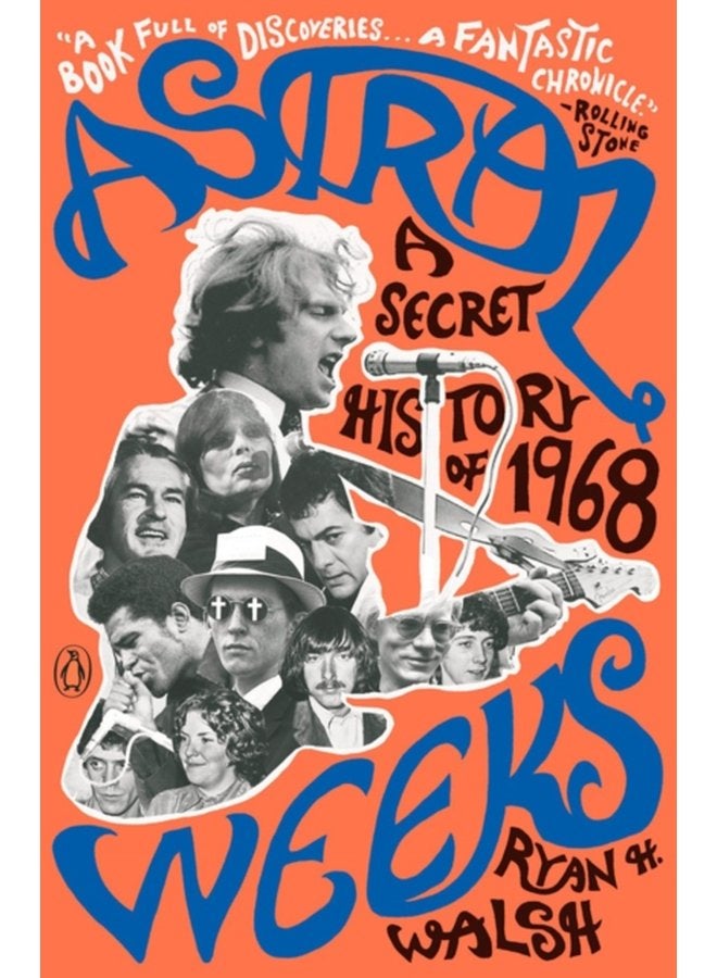 Astral Weeks A Secret History of 1968 - Paperback